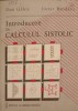 Introducere in Calculul Sistolic - Dan Galea, Octav Brudaru, Editura Academiei Romane, 1994, Carte Tehnica, Constructii