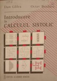 Introducere in Calculul Sistolic - Dan Galea, Octav Brudaru, Editura Academiei Romane, 1994, Carte Tehnica, Constructii
