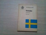 SVENSKA - Som det Talas, Del 1 och 2 - Karin Henriksson - The Linguaphone Institute, 1976, 183 p.; lb. suedeza