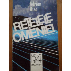 Retelele Omeniei - Adrian Riza ,284919