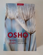 Osho Acum si aici dincolo de dualitatea viata moarte foto