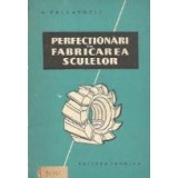 Perfectionari in fabricarea sculelor (traducere din limba ceha)