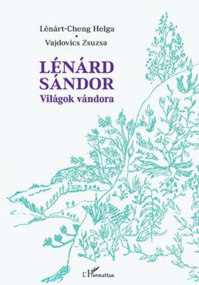 L&amp;eacute;n&amp;aacute;rd S&amp;aacute;ndor &amp;ndash; Vil&amp;aacute;gok v&amp;aacute;ndora - L&amp;eacute;n&amp;aacute;rt-Cheng Helga&amp;ndash;Vajdovics Zsuzsanna foto