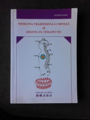 MEDICINA TRADITIONALA CHINEZA SI QIGONG-UL TERAPEUTIC - CEZAR CULDA