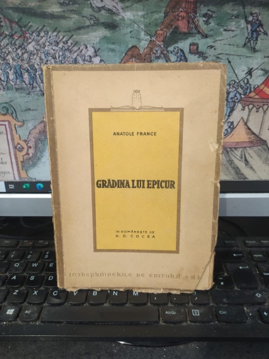 Anatol France, Grădina lui Epicur, &icirc;n rom&acirc;nește de N.D. Cocea, &Icirc;ntreprinderile de editură S.A.R., București 1946, 057