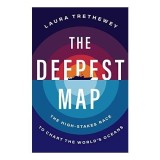 Cumpara ieftin The Deepest Map: Explorarea Abisala, Cartografiere Oceanica, Tehnologii Noi, Cursea spre 2030