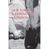New York-Washington-London - Fejezetek a p&aacute;rt&aacute;llami h&iacute;rszerz&eacute;s angol-amerikai oszt&aacute;ly&aacute;nak t&ouml;rt&eacute;net&eacute;ből 1950-1970