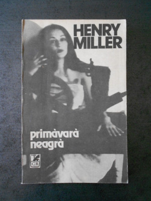 HENRY MILLER - PRIMAVARA NEAGRA foto