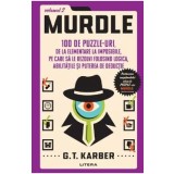 Murdle Vol.2: 100 de puzzle-uri, de la elementare la imposibile - G. T. Karber