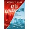 Az &uacute;j kl&iacute;mah&aacute;bor&uacute; - Harc a bolyg&oacute; visszaszerz&eacute;s&eacute;&eacute;rt - Michael E. Mann
