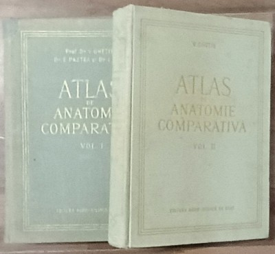 ATLAS DE ANATOMIE COMPARATIVA , VOLUMELE I - II de VASILE GHETIE , EUGEN PASTEA , ILIE RIGA , 1954 foto
