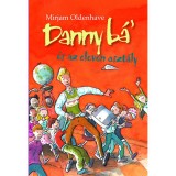 Danny b&aacute;&#039; &eacute;s az eleven oszt&aacute;ly - Mirjam Oldenhave