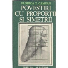 Povestiri cu proportii si simetrii - Florica T. Campan