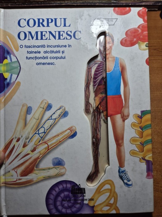 carte de anatomie - corpul omenesc - o fascinanta incursiune in tainele alcatuirii si functionarii corpului omenesc - din anul 1995 - pagini cartonate