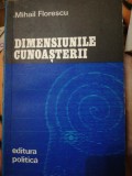 Dimensiunile Cunoașterii - Mihail Florescu, 1977 - Filosofie, Știință