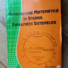 Introducere Matematica In Studiul Fiabilitatii Sistemelor - Colectiv ,538945