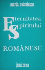 ETERNITATEA SPIRITULUI ROMANESC-MARIN VOICULESCU-295923
