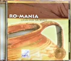 Ro-Mania ?? Lasa-ma Sa Beau (1 CD) foto