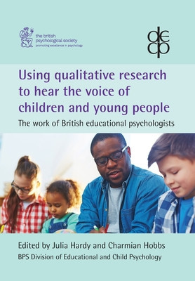 Using qualitative research to hear the voice of children and young people: The work of British educational psychologists foto