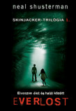 Everlost - Elveszve &eacute;let &eacute;s hal&aacute;l k&ouml;z&ouml;tt - Skinjacker-tril&oacute;gia 1. - Neal Shusterman