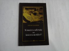 NEMURIREA SUFLETULUI SAU INVIEREA MORTILOR - OSCAR CULLMANN foto