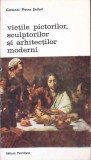 VIETILE PICTORILOR, SCULPTORILOR SI ARHITECTILOR MODERNI VOL.1-GIORGIO VASARI-263192