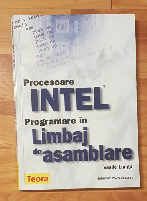 Procesoare Intel. Programare in limbaj de asamblare de Vasile Lungu