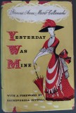 PRINCESS ANNE-MARIE CALLIMACHI:YESTERDAY WAS MINE/FALCON PRESS LONDON1952/LB ENG