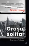 Orasul solitar - Olivia Laing - Curtea Veche