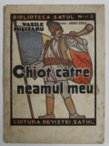 CHIOT CATRE NEAMUL MEU de VASILE MILITARU , VERSURI , 1936