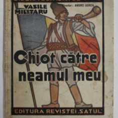 CHIOT CATRE NEAMUL MEU de VASILE MILITARU , VERSURI , 1936