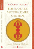Eliberarea de materialismul spiritual - chogyam trungpa carte, Stonemania Bijou