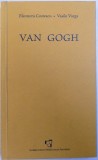 VAN GOGH de ELEONORA COSTESCU si VASILE VARGA , 2005