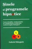 AS - GABRIEL MARGARIT - SINELE SI PROGRAMELE HIPNOTICE