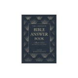 The Complete Bible Answer Book: Collector's Edition: Revised and Expanded