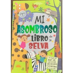 Mi asombroso libro de la selva (Minunata mea carte despre jungla -carte cartonata, pop up, in spaniola)