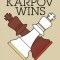 How Karpov Wins: Second, Enlarged Edition