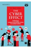 The Cyber Effect. Psihologia comportamentului uman &icirc;n mediul online