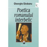 Poetica romanului interbelic - Gheorghe Glodeanu
