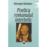 Poetica romanului interbelic - Gheorghe Glodeanu