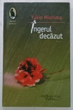 INGERUL DECAZUT de YUKIO MISHIMA , roman , 2012