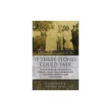 If These Stones Could Talk: African American Presence in the Hopewell Valley