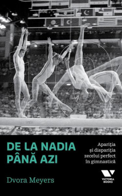 De la Nadia p&amp;acirc;nă azi - Paperback brosat - Dvora Meyeres - Victoria Books foto