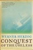 Conquest of the Useless: Reflections from the Making of Fitzcarraldo