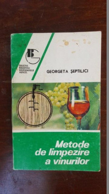 Metode de limpezire a vinurilor- Georgeta Septilici foto