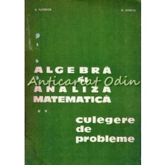 Algebra Si Analiza Matematica. Culegere De Probleme II - D. Flondor