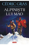 Alpinistii lui Mao - Cedric Gras