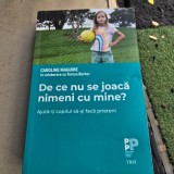 De ce nu se joaca nimeni cu mine? Ajuta-ti copilul sa-si faca prieteni - Caroline Maguire
