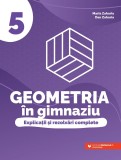 Geometria &icirc;n gimnaziu. Explicații și rezolvări complete. Clasa a V-a, Editura Paralela 45