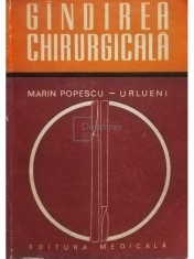 Marin Popescu - Gandirea chirurgicala (Editia: 1981) foto